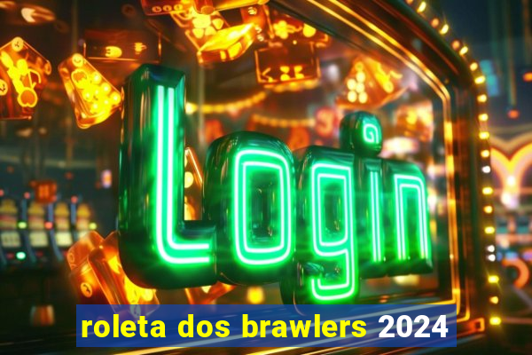 roleta dos brawlers 2024